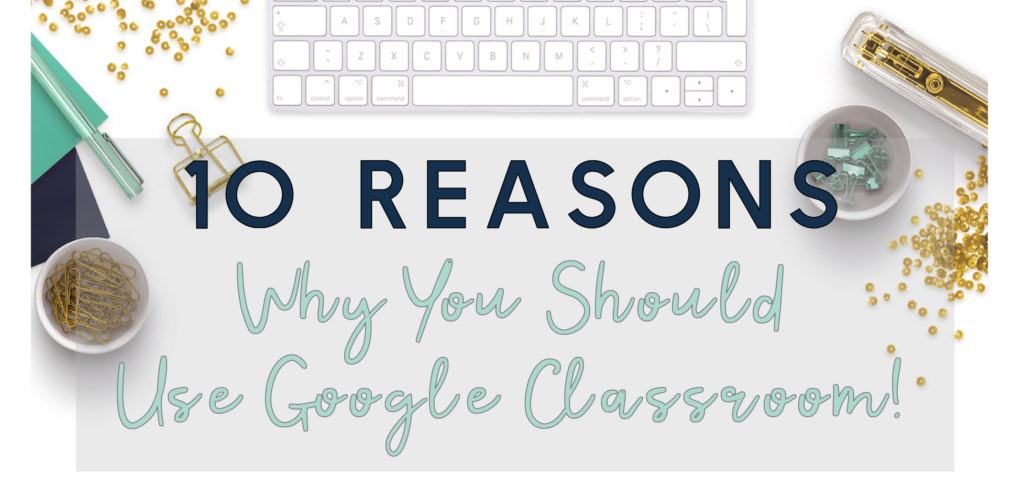 why-use-google-classroom-1