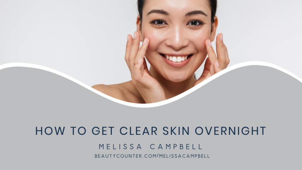 how-to-get-clear-skin-overnight